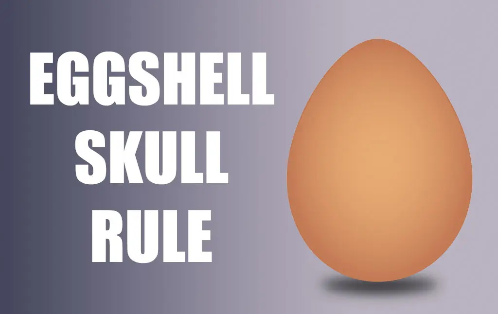 Eggshell Skull Rule